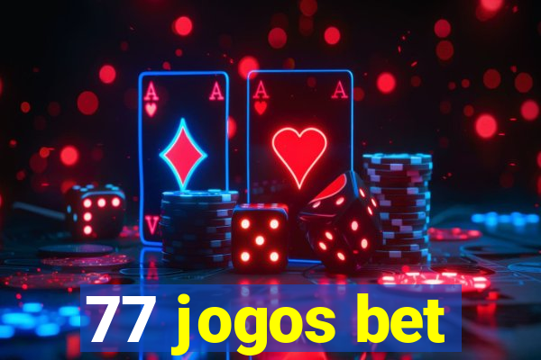 77 jogos bet